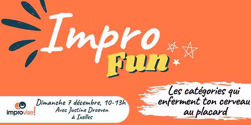ImproFun - BX - Les cat\u00e9gories qui enferment ton cerveau au placard - 07\/12\/2025