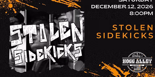 Stolen Sidekicks at Stolley's Hogg Alley