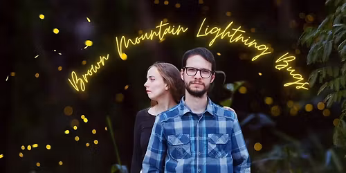 Brown Mountain Lightning Bugs | Live Music