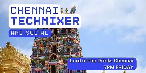 Chennai Tech Mixer and Social (Tech \/ AI \/ Data \/ IT) \u2728