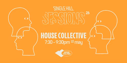 Single Hill Sessions: House Collective