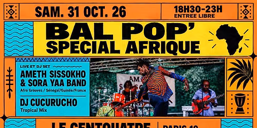 Bal Pop' du Centquatre sp\u00e9cial Afrique avec Ameth Sissokho !