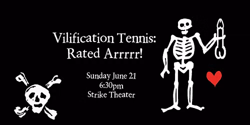 Vilification Tennis: Rated Arrrrr!