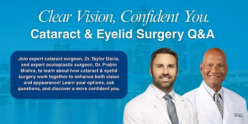 Clear Vision, Confident You. Cataract & Eyelid Surgery Q&A