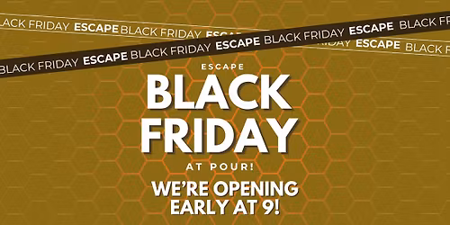 Escape Black Friday with us