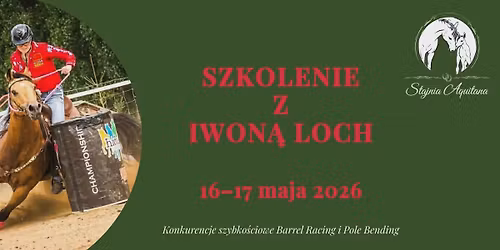 Szkolenie z Iwon\u0105 Loch - Konkurencje szybko\u015bciowe BARREL RACING i POLE BENDING