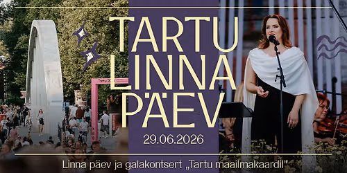 Tartu linna p\u00e4ev ja galakontsert "Tartu maailmakaardil"