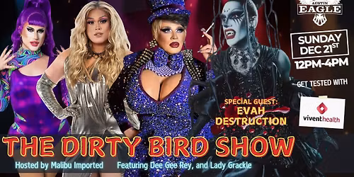 The Dirty Bird Show - Special Guest Evah Destruction