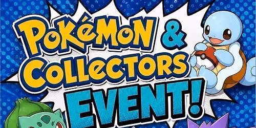 Pokemon &amp; Collectors Event