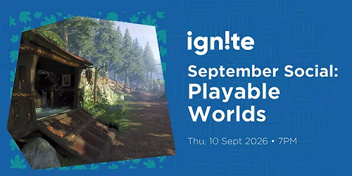 Ignite Social: September - Playable Worlds