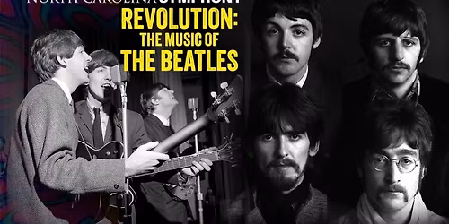 North Carolina Symphony - Revolution: The Music of The Beatles at Martin Marietta Center for the Performing Arts - Memorial Auditorium
