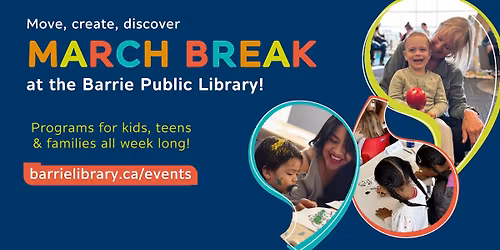 March Break at the Barrie Public Library