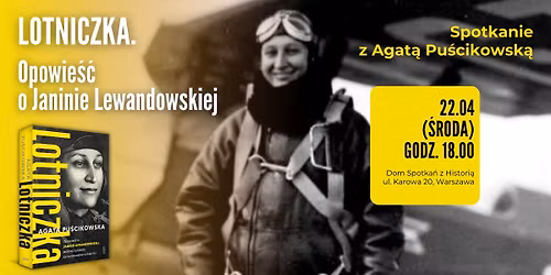 KIM BY\u0141A POLSKA LOTNICZKA, JEDYNA KOBIETA ZAMORDOWANA W KATYNIU? | Spotkanie z Agat\u0105 Pu\u015bcikowsk\u0105