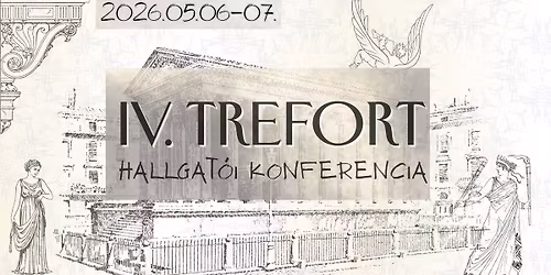 IV. Trefort Hallgat\u00f3i Konferencia