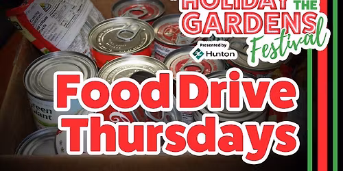 Food Drive Thursdays at Holiday in The Gardens | Moody Gardens, Galveston, Texas