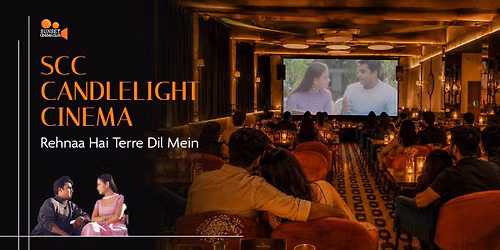 SCC Candlelight Cinema - Rehnaa Hai Terre Dil Mein