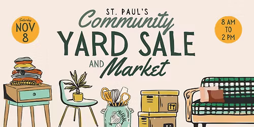 \ud83c\udf1f Community Yard Sale & Makers Market at St. Paul's Riverside! \ud83c\udf1f