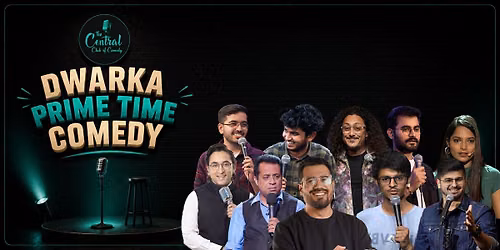 DWARKA PRIME TIME COMEDY - STANDUP COMEDY SHOW