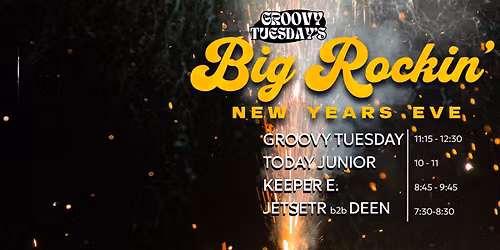 GT'S BIG ROCKIN' NYE | Today Junior, Keeper E, Groovy Tuesday, Jetsetr B2B Deen | WastedDayBrew