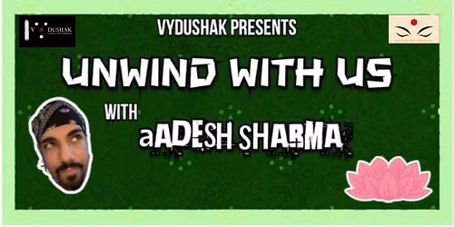 Unwind With Us (Vydushak Natya Mahotsav)