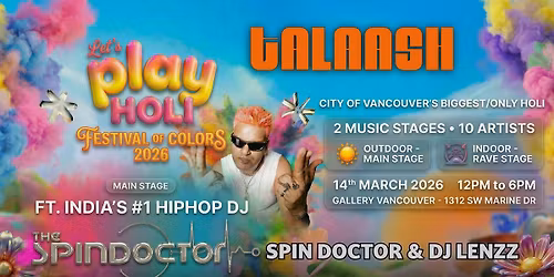 LET'S PLAY HOLI | VANCOUVER HOLI FEST | ft. SPINDOCTOR | March 14, Sat