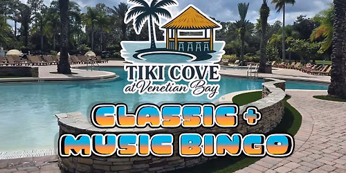 Class + Music Bingo - Tiki Cove at Venetian Bay
