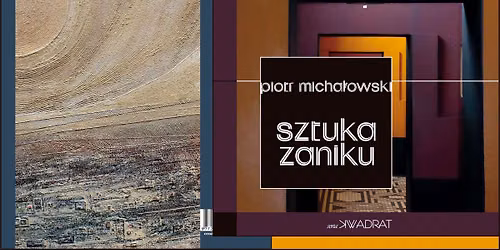 Szczeci\u0144skie spotkania literackie \u201e13 Muz\u201d: Z g\u00f3rnej p\u00f3\u0142ki \/ eleWator 45 \/ Piotr Micha\u0142owski