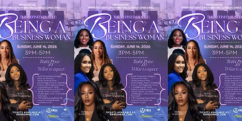 The Refined Hustle: Being A Business Woman