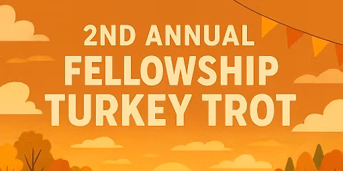2nd Annual Fellowship Turkey Trot