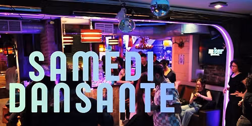 Samedi Dansante - Saturday Dance