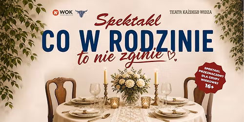 Spektakl Teatru Ka\u017cdego Widza - Co w rodzinie to nie zginie