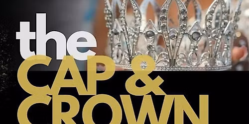 The Cap & Crown Experience