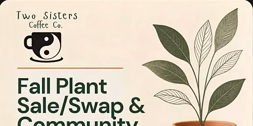 \ud83c\udf42\ud83c\udf31 FALL PLANT SWAP & COMMUNITY MARKET \u2615\ufe0f\ud83c\udf41