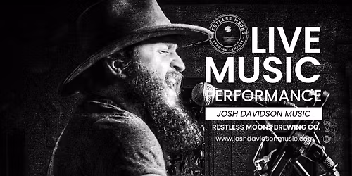 \ud83c\udfb8 Live Music with Josh Davidson at Restless Moons Brewing Co. \ud83c\udfb6