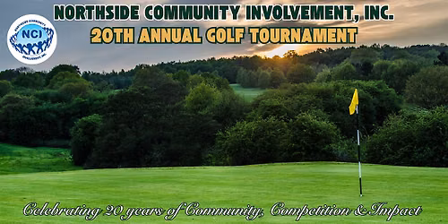 Northside Community Involvement, Inc. 20th Annual Golf Tournament