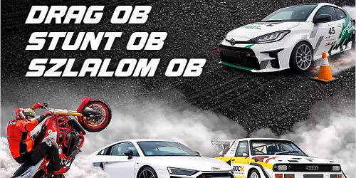 Extreme Technical Day (Drag OB + Szlalom OB + Stunt OB + Tal\u00e1lkoz\u00f3)