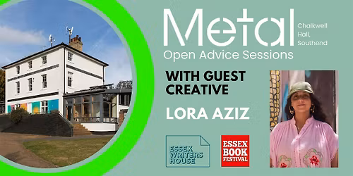 ESSEX WRITERS HOUSE 2026: Open Advice Sessions with Lora Aziz