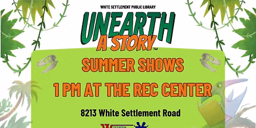 Unearth a Story Summer Shows