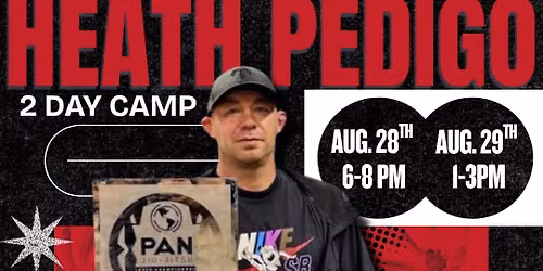 Heath Pedigo: 2 Day Camp