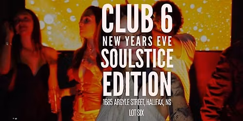 Club 6 New Years Eve Soulstice Edition