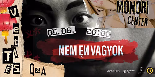 Nem \u00e9n vagyok \u2013 premier el\u0151tti vet\u00edt\u00e9s + Q&A a K\u00ednai negyedben
