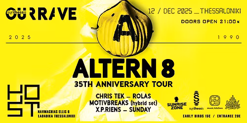 Synthessis + Host pres. OUR RAVE w\/ ALTERN-8 | MOTIVBREAKS | ROLAS | CHRIS TEK | SUNDAY | X.P.RIENS