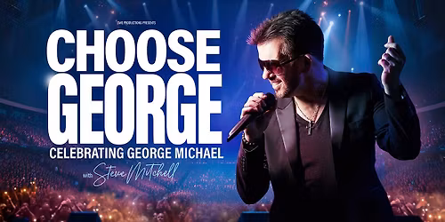 Choose George: Celebrating George Michael at The Stables, Milton Keynes