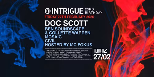 Intrigue 23rd Bday - DOC SCOTT, BEN SOUNDSCAPE & COLLETTE WARREN, MOSAIC & more!!