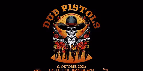 Dub Pistols (UK) | Hotel Cecil, K\u00f8benhavn [ny dato]