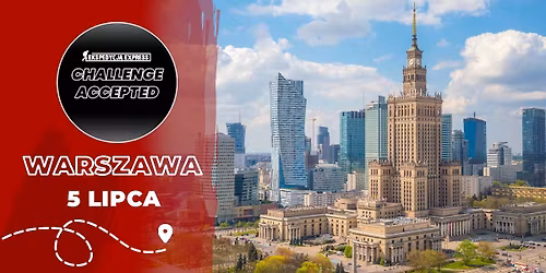 Challenge Accepted Warszawa I 05.07.2026