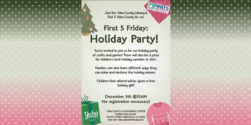 First 5 Friday: Holiday Party!