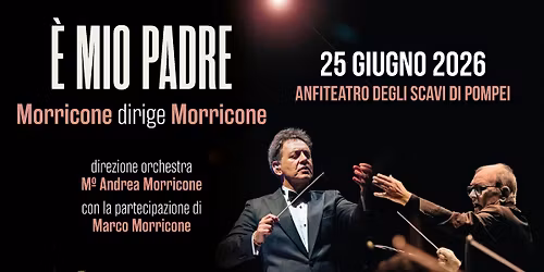 \u00c8 MIO PADRE \u2013 MORRICONE DIRIGE MORRICONE