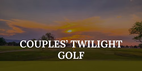Couples' Twilight Golf