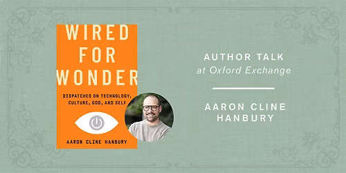 Aaron Cline Hanbury| WIRED FOR WONDER